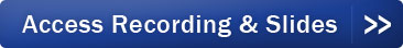 Access Recording & Slides